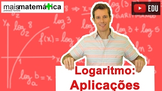 Logaritmo Aplicações Aula 10 de 14 [upl. by Sammie444]