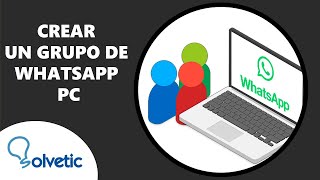 Cómo Crear Un GRUPO de WHATSAPP PC [upl. by Areik]