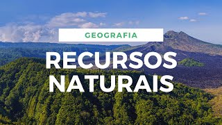 RECURSOS NATURAIS RENOVÁVEIS E NÃO RENOVÁVEIS [upl. by Sairahcaz217]