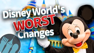 Disney Worlds WORST Changes [upl. by Bernete94]