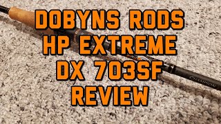 Dobyns HP Extreme 703SF Rod REVIEW worth 340 [upl. by Aileek867]