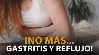 ¡DEJÉ DE TOMAR ANTIÁCIDOS Y ME CURE DE LA GASTRITIS Y REFLUJO ¿CÓMO CURAR LA GASTRITIS Y REFLUJO [upl. by Anavlis]