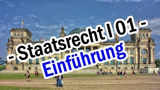 Staatsrecht I 01  Staatsorganisationsrecht Einführung [upl. by Aldus399]