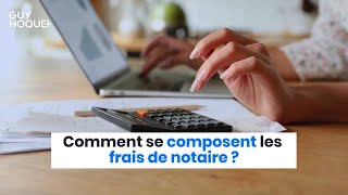 Comment se composent les frais de notaire [upl. by Pappas]