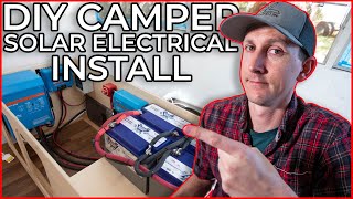 How to Install Solar amp Electrical in a DIY Camper A Complete Walkthrough [upl. by Koller491]