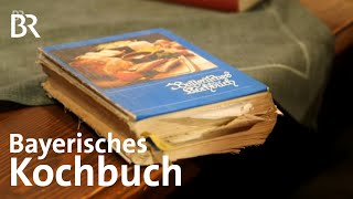 Das Bayerische Kochbuch  ein Bestseller  Zwischen Spessart amp Karwendel  BR [upl. by Mariann]