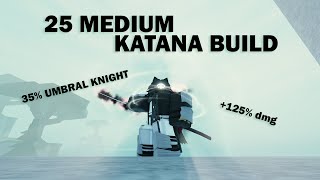 25 MEDIUM KATANA BUILD  DEEPWOKEN [upl. by Jaban49]