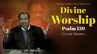 Divine WorshipSermon from Bishop GE Patterson Psalm 150 [upl. by Hilleary]