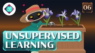 Unsupervised Learning Crash Course AI 6 [upl. by Idorb]