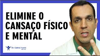 4 Suplementos Para Acabar Com o Cansaço Físico e Mental  Dr Gabriel Azzini [upl. by Nosdrahcir]