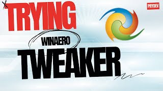 Trying Winaero Tweaker [upl. by Ilehs]