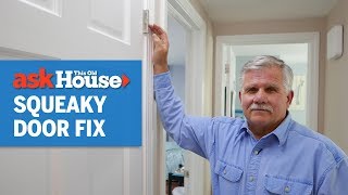 How to Quiet a Squeaky Door  Ask This Old House [upl. by Yeclehc]