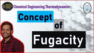 Concept of Fugacity  Solution Thermodynamics  Chemical Engineering [upl. by Daisey]