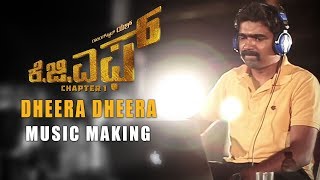 Dheera Dheera Music Making Video  KGF Kannada  Yash  Prashanth Neel  Hombale Films [upl. by Attenad]