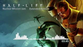 HalfLife OST — Nuclear Mission Jam Extended Remix [upl. by Adleremse46]