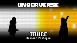 TRUCE  Underverse SE1 Prologue [upl. by Myrtle]