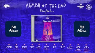 Mamish at the End  Mendy Worch  TYH Nation FULL ALBUM [upl. by Irrabaj]