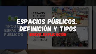 ESPACIOS PÚBLICOS DEFINICIÓN  TIPOS Y RESPONSABILIDADES [upl. by Tippets466]