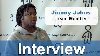 Jimmy Johns Interview  Team Member [upl. by Malcom220]