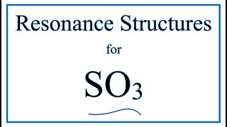 Resonance Structures for SO3 Sulfur trioxide [upl. by Aldrich]