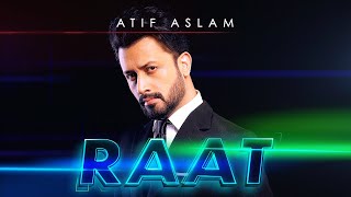 Raat  Atif Aslam  Official Music video [upl. by Krista]