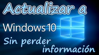 Como actualizar a Windows 10 sin perder nada  Full  Español  2017  Link oficial [upl. by Arias]