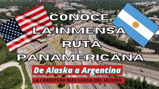 La RUTA PANAMERICANA De ALASKA a ARGENTINA La Legendaria CARRETERA Que Cruza AMERICA 🇺🇸 🇦🇷 [upl. by Cornie]