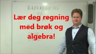 Lær deg regning med brøk og algebra [upl. by Daphne761]