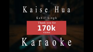 Kaise Hua  Kabir Singh  Karaoke [upl. by Leak244]