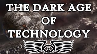 The Dark Age of Technology A History Warhammer amp Horus Heresy Lore [upl. by Aisel]