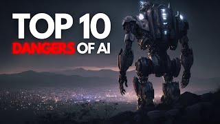 The Top 10 Dangers Of AI [upl. by Oribelle]