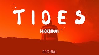 Shekhinah  Tides Lyrics [upl. by Anilram]