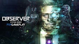 Observer System Redux Gameplay PS4 [upl. by Ellenod]