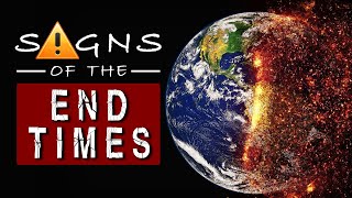 What are THE SIGNS of the END TIMES  Bible Prophecy [upl. by Omrellig]