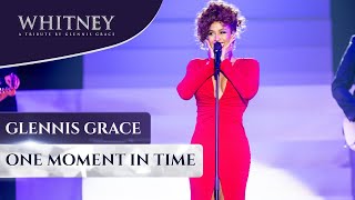 One Moment in Time WHITNEY  a tribute by Glennis Grace [upl. by Aranaj479]