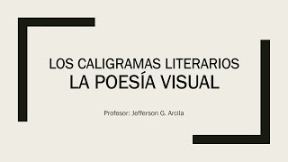 El Caligrama la poesía visual Clase Virtual de Literatura [upl. by Ahteral364]