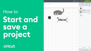 How to Start and Save a Project  Beginner Design Space Tutorial  Cricut™ [upl. by Ahsaz]