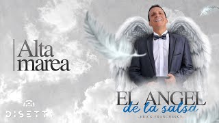 Erick Franchesky  Alta Marea  Salsa Romantica  Letra [upl. by Sidky301]