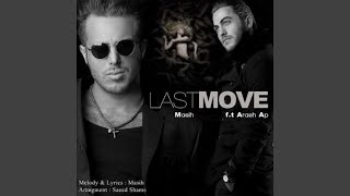 Last Move feat Arash Ap [upl. by Garbers]