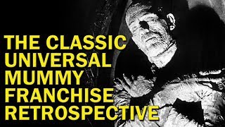 The Classic Universal Mummy Franchise  DC Classics [upl. by Ahsotal]