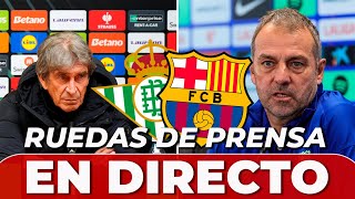 HANSI FLICK y PELLEGRINI EN DIRECTO  RUEDA DE PRENSA BETIS vs FC BARCELONA [upl. by Nywroc354]