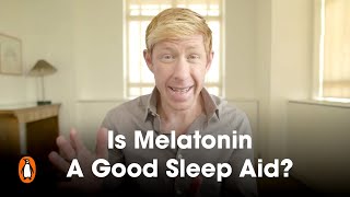 Is Melatonin A Good Sleep Aid  Matthew Walker [upl. by Ailla]