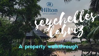 Hilton Seychelles Labriz Resort amp Spa Property Walkthrough and Review [upl. by Esirtal939]