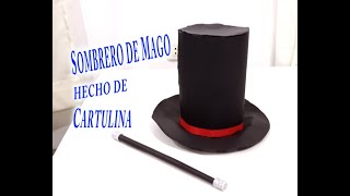 COMO HACER UN SOMBRERO DE MAGO CON CARTULINA 🎩 [upl. by Isnam]