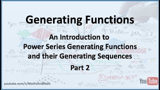 Generating Functions An Introduction  Part 2 [upl. by Eislel591]