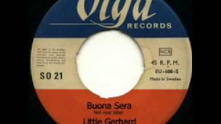 Little Gerhard  Buona Sera [upl. by Sasnak]