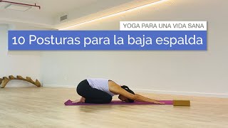 10 Posturas de Yoga para la espalda baja [upl. by Allemahs339]