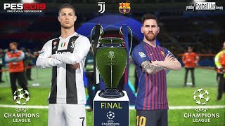 PES 2019  Barcelona vs Juventus  Final UEFA Champions League UCL  CRonaldo vs LMessi [upl. by Aveneg]