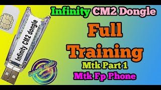 Infinity CM2 Dongle Full Training Mtk Part 1 Keypad Mobile [upl. by Adelaide]