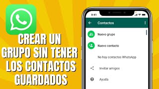 Cómo CREAR Un GRUPO DE WHATSAPP SIN TENER Los Contactos GUARDADOS [upl. by Goodard]